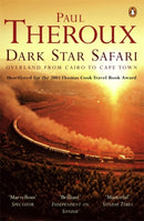 Dark Star Safari : Overland from Cairo to Cape Town-9780140281118