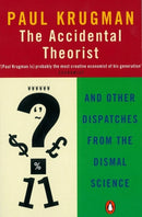 The Accidental Theorist : And Other Dispatches from the Dismal Science-9780140286861