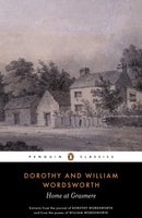 Home at Grasmere : Extracts from the Journal of Dorothy Wordsworth and from the Poems of William Wordsworth-9780140431360