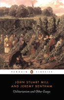 Utilitarianism and Other Essays-9780140432725