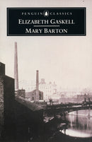 Mary Barton : A Tale of Manchester Life-9780140434644