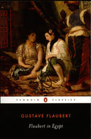 Flaubert in Egypt : A Sensibility on Tour-9780140435825