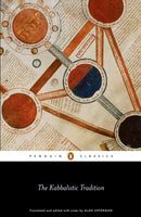 The Kabbalistic Tradition : An Anthology of Jewish Mysticism-9780140437997