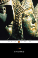 Rome and Italy : The History of Rome from its Foundation-9780140443882