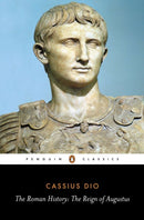 The Roman History : The Reign of Augustus-9780140444483