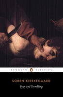 Fear and Trembling : Dialectical Lyric by Johannes De Silentio-9780140444490