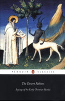 The Desert Fathers : Sayings of the Early Christian Monks-9780140447316