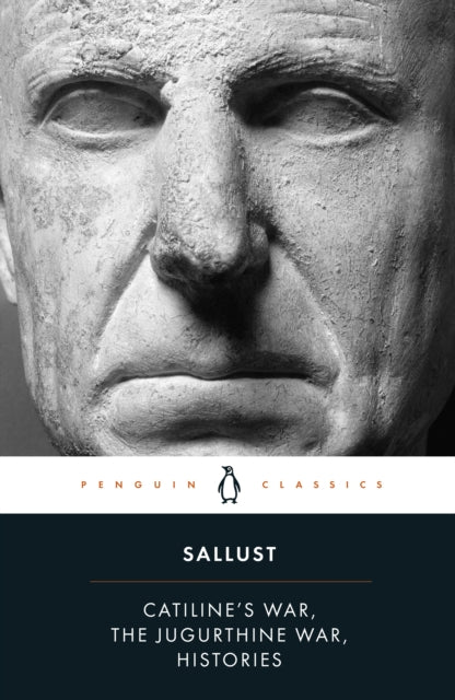 Catiline''s War, The Jurgurthine War, Histories