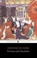 The Treasure of the City of Ladies : Or the Book of the Three Virtues-9780140449501