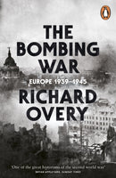 The Bombing War : Europe, 1939-1945-9780141003214