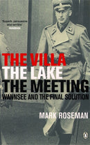 The Villa, The Lake, The Meeting : Wannsee and the Final Solution-9780141003955