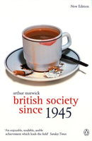 British Society Since 1945 : The Penguin Social History of Britain-9780141005270