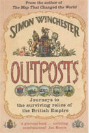 Outposts : Journeys to the Surviving Relics of the British Empire-9780141011899