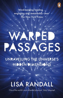 Warped Passages : Unravelling the Universe's Hidden Dimensions-9780141012971