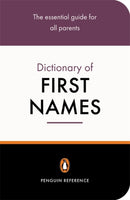 The Penguin Dictionary of First Names-9780141013985