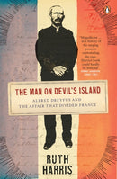 The Man on Devil's Island : Alfred Dreyfus and the Affair that Divided France-9780141014777
