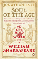 Soul of the Age : The Life, Mind and World of William Shakespeare-9780141015866