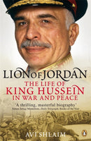 Lion of Jordan : The Life of King Hussein in War and Peace-9780141017280