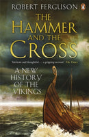 The Hammer and the Cross : A New History of the Vikings-9780141017754