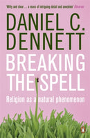 Breaking the Spell : Religion as a Natural Phenomenon-9780141017778
