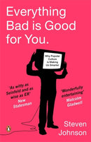 Everything Bad is Good for You : How Popular Culture is Making Us Smarter-9780141018683