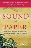 The Sound of Paper : Inspiration and Practical Guidance for Starting the Creative Process-9780141018690