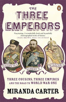 The Three Emperors : Three Cousins, Three Empires and the Road to World War One-9780141019987