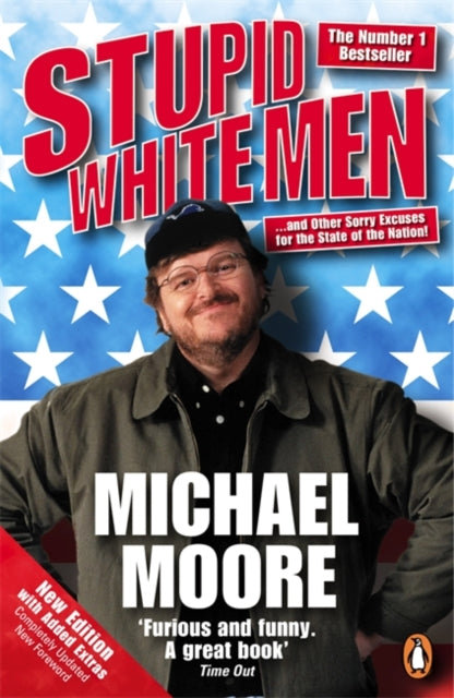 Stupid White Men : ...and Other Sorry Excuses for the State of the Nation!-9780141019994