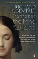 Doctoring the Mind : Why psychiatric treatments fail-9780141023694