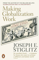 Making Globalization Work : The Next Steps to Global Justice-9780141024967