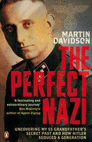 The Perfect Nazi : Uncovering My SS Grandfather's Secret Past and How Hitler Seduced a Generation-9780141024998