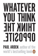 Whatever You Think, Think the Opposite-9780141025711