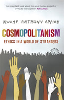 Cosmopolitanism : Ethics in a World of Strangers-9780141027814