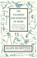 The Pleasures and Sorrows of Work-9780141027913