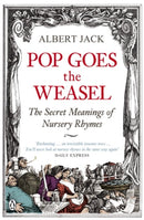 Pop Goes the Weasel : The Secret Meanings of Nursery Rhymes-9780141030982