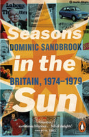 Seasons in the Sun : Britain, 1974-1979-9780141032160