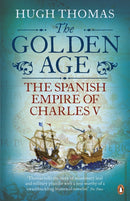 The Golden Age : The Spanish Empire of Charles V-9780141034492