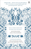 Why is There Something Rather Than Nothing? : Questions from Great Philosophers-9780141035253