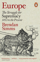 Europe : The Struggle for Supremacy, 1453 to the Present-9780141037172
