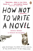How NOT to Write a Novel : 200 Mistakes to avoid at All Costs if You Ever Want to Get Published-9780141038544