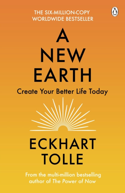 A New Earth : The life-changing follow up to The Power of Now. `My No.1 guru will always be Eckhart Tolle' Chris Evans-9780141039411