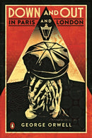 Down and Out in Paris and London : The classic reimagined with cover art by Shepard Fairey-9780141042701