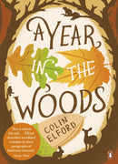 A Year in the Woods : The Diary of a Forest Ranger-9780141043180