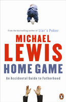 Home Game : An Accidental Guide to Fatherhood-9780141043197