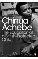 The Education of a British-Protected Child-9780141043616