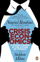 Crisis Economics : A Crash Course in the Future of Finance-9780141045931