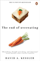 The End of Overeating : Taking control of our insatiable appetite-9780141047812