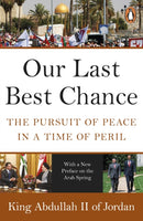 Our Last Best Chance : The Pursuit of Peace in a Time of Peril-9780141048796