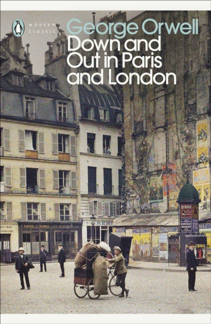 Modern Classics Down and Out in Paris and London
