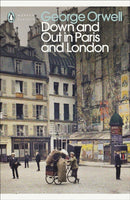 Modern Classics Down and Out in Paris and London